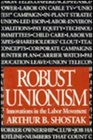 Robust Unionism Innovations in the Labor Movement