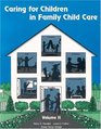 Caring For Children in Family Child Care Vol 2