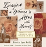 Imagine a Woman in Love with Herself: Embracing Your Wisdom and Wholeness