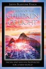 Return of the Children of Light  Incan and Mayan Prophecies for a New World