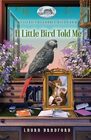 A Little Bird Told Me