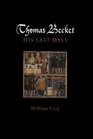 Thomas Becket The Last Days
