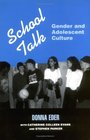 School Talk Gender and Adolescent Culture