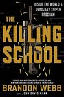 The Killing School Inside the World's Deadliest Sniper Program