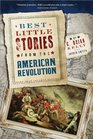 Best Little Stories from the American Revolution 2E More Than 100 True Stories