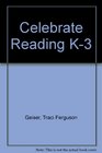Celebrate Reading K3