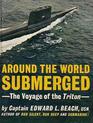Around the World Submerged The Voyage of the Triton