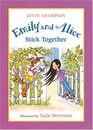 Emily and Alice Stick Together