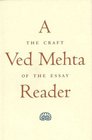 A Ved Mehta Reader  The Craft of the Essay