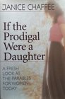 If the Prodigal Were a Daughter