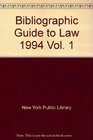 Bibliographic Guide to Law 1994 Vol 1