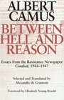 Between Hell and Reason Essays from the Resistance Newspaper Combat 19441947