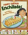 Funky Chicken Enchiladas And Other Mexican Dishes