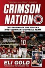 Crimson Nation The Shaping of the South's Most Dominant Football Team