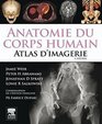 Anatomie Du Corps Humain  Atlas D'imagerie / Human Anatomy  Imaging Atlas