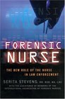 Forensic Nurse  The New Role of the Nurse in Law Enforcement
