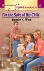 For the Sake of His Child (Harlequin Superromance, No 1199)
