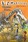 A to Z Mysteries Super Edition 10 Colossal Fossil