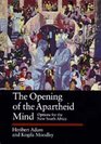 The Opening of the Apartheid Mind Options for the New South Africa