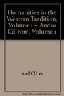 Humanities in the Western Tradition Volume 1  Audio Cdrom Volume 1