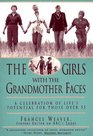 The Girls With the Grandmother Faces A Celebration of Life's Potential For Those Over 55