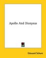 Apollo and Dionysus