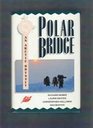 Polar Bridge An Arctic Odyssey