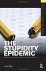 The Stupidity Epidemic Worrying About Students Schools and America's Future