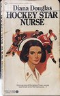 Hockey Star Nurse