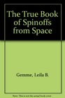 The True Book of Spinoffs from Space