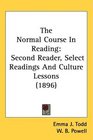 The Normal Course In Reading Second Reader Select Readings And Culture Lessons