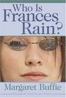 Who Is Frances Rain