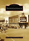 Independence (Images of America: Missouri)