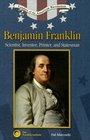 Benjamin Franklin Scientist Inventor Printer And Statesman