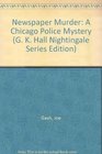 Newspaper Murder A Chicago Police Mystery