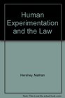 Human Experimentation and the Law
