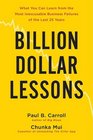 Billion-Dollar Lessons: What You Can Learn from the Most Inexcusable Business Failures of the Last 25 Years