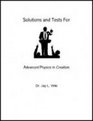 Advanced Physics in Creation Solutions and Tests
