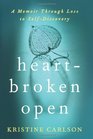 Heartbroken Open A Memoir Through Loss to SelfDiscovery