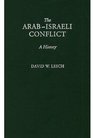 The Arab-Israeli Conflict: A History