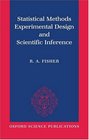Statistical Methods Experimental Design and Scientific Inference