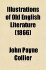 Old English Literature Pancharis by H Holland Horestes an Interlude Preservation of Henry Vii Reformation of Rebellion and Shore's