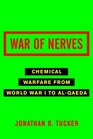 War of Nerves Chemical Warfare from World War I to alQaeda