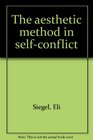 The aesthetic method in selfconflict
