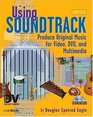 Using Soundtrack Produce Original Music for Video DVD and Multimedia