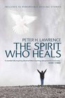 The The Spirit Who Heals includes 46 remarkable healing stories