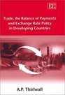 Trade the Balance of Payments and Exchange Rate Policy in Developing Countries
