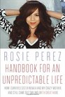 Handbook for an Unpredictable Life How I Survived Sister Renata and My Crazy Mother and Still Came Out Smiling