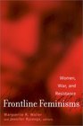 Frontline Feminisms Women War and Resistance