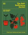 The SelfSufficiency Garden Feed Your Family and Save Money